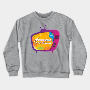 Seasons: A TVPodcast Crewneck Sweatshirt